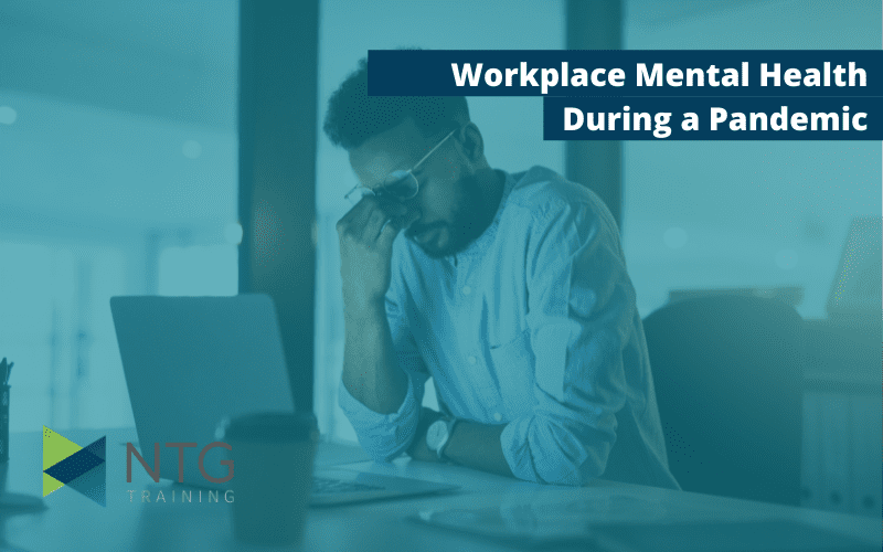 Workplace Mental Health During a Pandemic
